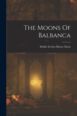The Moons Of Balbanca 1018794859 Book Cover