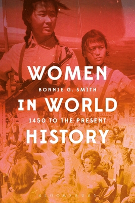 Women in World History: 1450 to the Present 1474272924 Book Cover