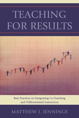 Teaching for Results: Best Practices in Integra... 1610487834 Book Cover