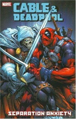 Cable & Deadpool - Volume 7: Separation Anxiety 078512523X Book Cover