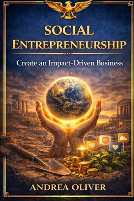 Social Entrepreneurship: Create an Impact-Drive... B0DJRF72W1 Book Cover