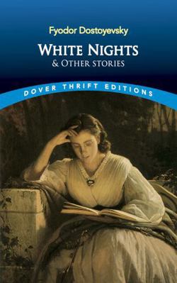 White Nights and Other Stories 0486469484 Book Cover
