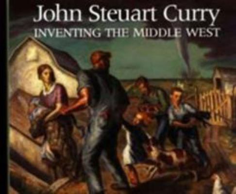 John Steuart Curry: Inventing the Middle West 1555951392 Book Cover