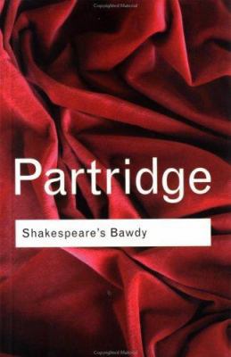 Shakespeare's Bawdy (Routledge Classics) 0415050766 Book Cover