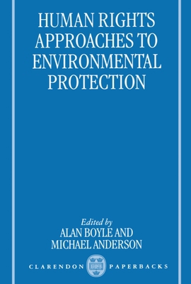 Human Rights Approaches to Environmenttal Prote... 0198267894 Book Cover