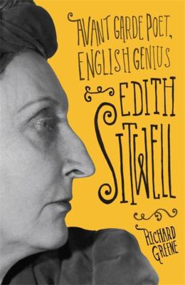 Edith Sitwell: Avant Garde Poet, English Genius 1860499678 Book Cover