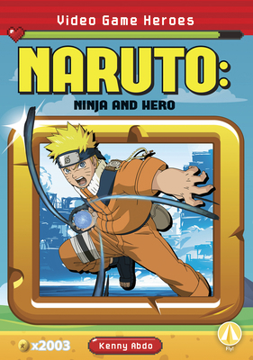 Naruto: Ninja and Hero 1644947404 Book Cover