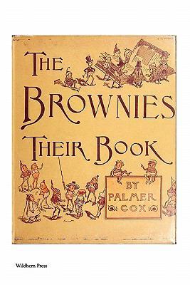 The Brownies: Their Book (Illustrated Edition) 1848302924 Book Cover