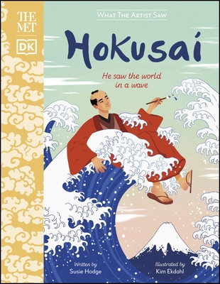 The Met Hokusai: He Saw the World in a Wave 0241481368 Book Cover