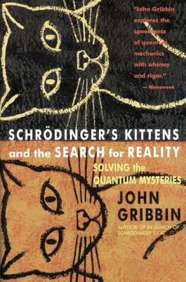 Schrodinger's Kittens and the Search for Realit... 0316328197 Book Cover