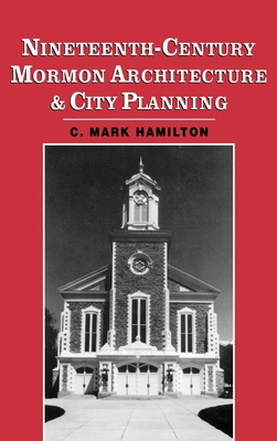 Nineteenth-Century Mormon Architecture and City... 0195075056 Book Cover