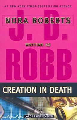 Creation in Death [Large Print] 1594132712 Book Cover