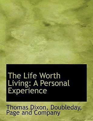 The Life Worth Living: A Personal Experience 1140426486 Book Cover