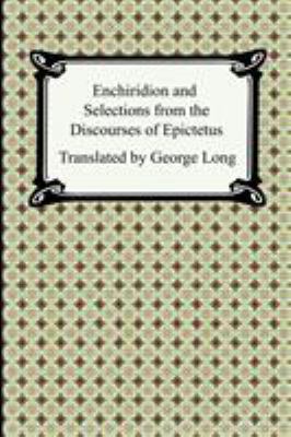 Enchiridion and Selections from the Discourses ... 1420925792 Book Cover