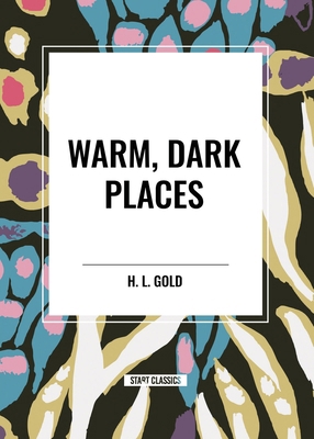 Warm, Dark Places B0D4X5F4PV Book Cover