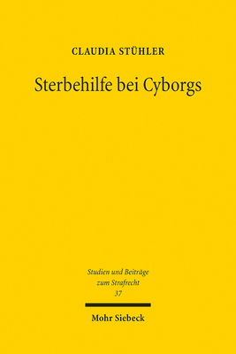 Sterbehilfe Bei Cyborgs: Technische Implantate ... [German] 3161614607 Book Cover