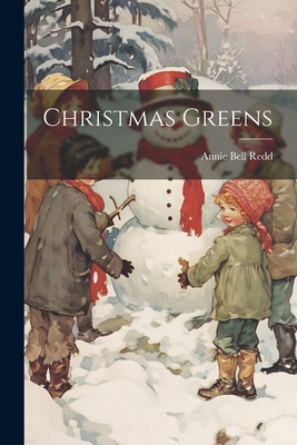 Christmas Greens 102194100X Book Cover