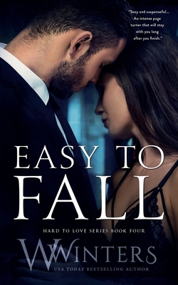 Easy to Fall: Hard to Love Book 4 B084Q9WRKF Book Cover