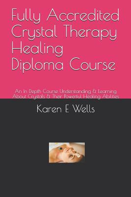 Fully Accredited Crystal Therapy Healing Diplom... 1082310352 Book Cover