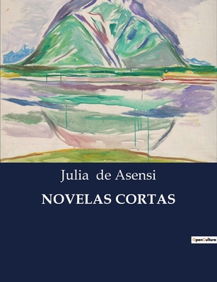 Novelas Cortas: Historias de encuentros y desti... [Spanish] B0C8C9448Z Book Cover