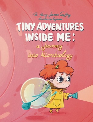 Tiny Adventures Inside Me: A Journey into Micro... 1960157191 Book Cover
