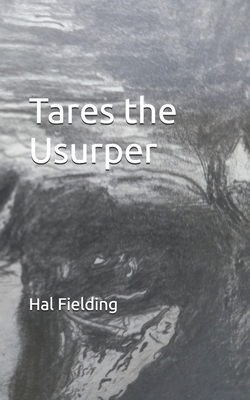 Tares the Usurper B0FNXC3BBQ Book Cover