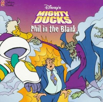 Disney's Mighty Ducks: Phil in the Blanks 0307127893 Book Cover