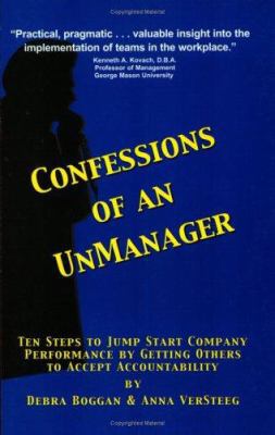 Confessions of an Unmanager: Ten Steps to Jump ... 1892538148 Book Cover