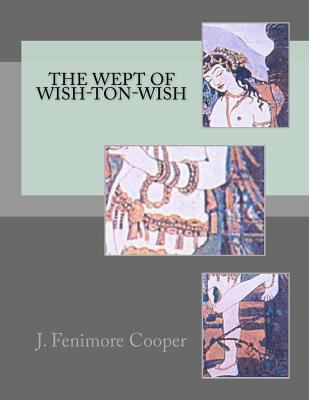 The Wept of Wish-Ton-Wish 1497491290 Book Cover