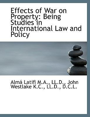 Effects of War on Property: Being Studies in In... 111551282X Book Cover