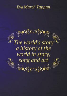 The world's story a history of the world in sto... 5518551150 Book Cover
