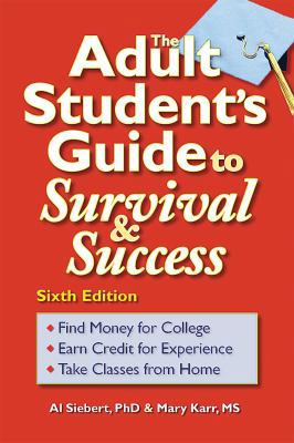 The Adult Student's Guide to Survival & Success 0944227384 Book Cover