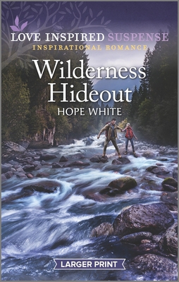 Wilderness Hideout: An Uplifting Romantic Suspense [Large Print] 1335722831 Book Cover
