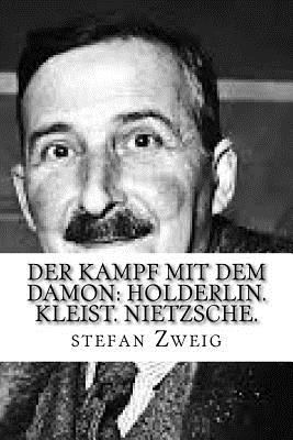 Der Kampf mit dem Damon: Holderlin. Kleist. Nie... [French] 1533140596 Book Cover