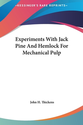 Experiments with Jack Pine and Hemlock for Mech... 1161675442 Book Cover