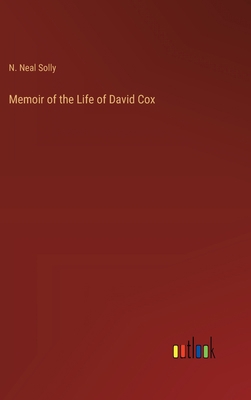 Memoir of the Life of David Cox 336817925X Book Cover