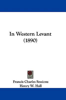 In Western Levant (1890) 1104280450 Book Cover