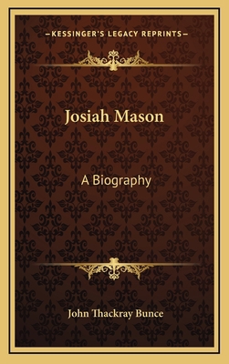 Josiah Mason: A Biography 1163661635 Book Cover