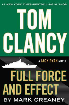 Tom Clancy Full Force and Effect 0399173358 Book Cover