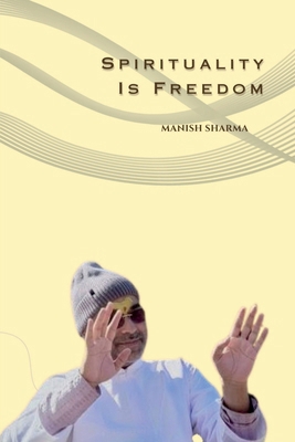 Spirituality Is Freedom B0G4LS6JN2 Book Cover