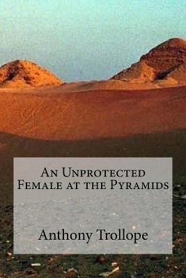 An Unprotected Female at the Pyramids 1534933018 Book Cover