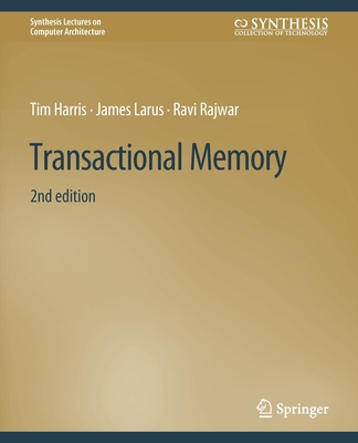 Transactional Memory, Second Edition 3031006003 Book Cover