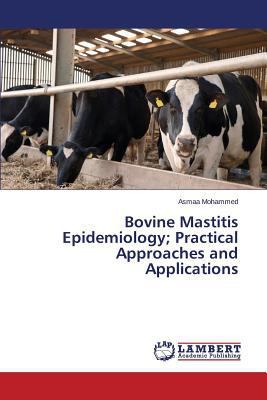 Bovine Mastitis Epidemiology; Practical Approac... 3659570265 Book Cover