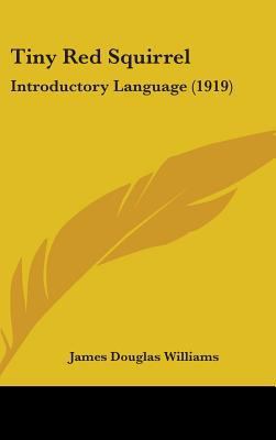 Tiny Red Squirrel: Introductory Language (1919) 1437428703 Book Cover