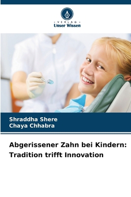 Abgerissener Zahn bei Kindern: Tradition trifft... [German] 620912206X Book Cover