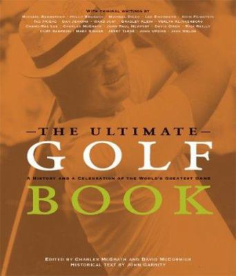 The Ultimate Golf Book: A History and a Celebra... 061814546X Book Cover