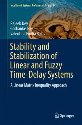 Stability and Stabilization of Linear and Fuzzy... 3319701479 Book Cover