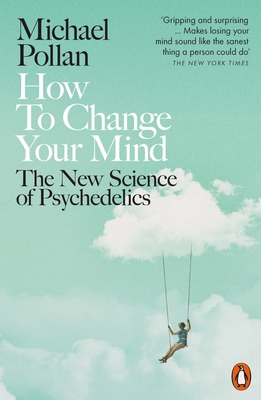 How to Change Your Mind: The New Science of Psy... 0141985135 Book Cover