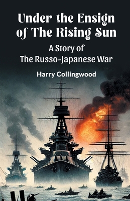 Under the Ensign of the Rising Sun A Story of t... 936809764X Book Cover
