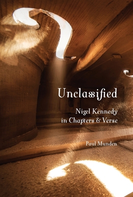 Unclassified: Nigel Kennedy in Chapters and Verse 0645651389 Book Cover